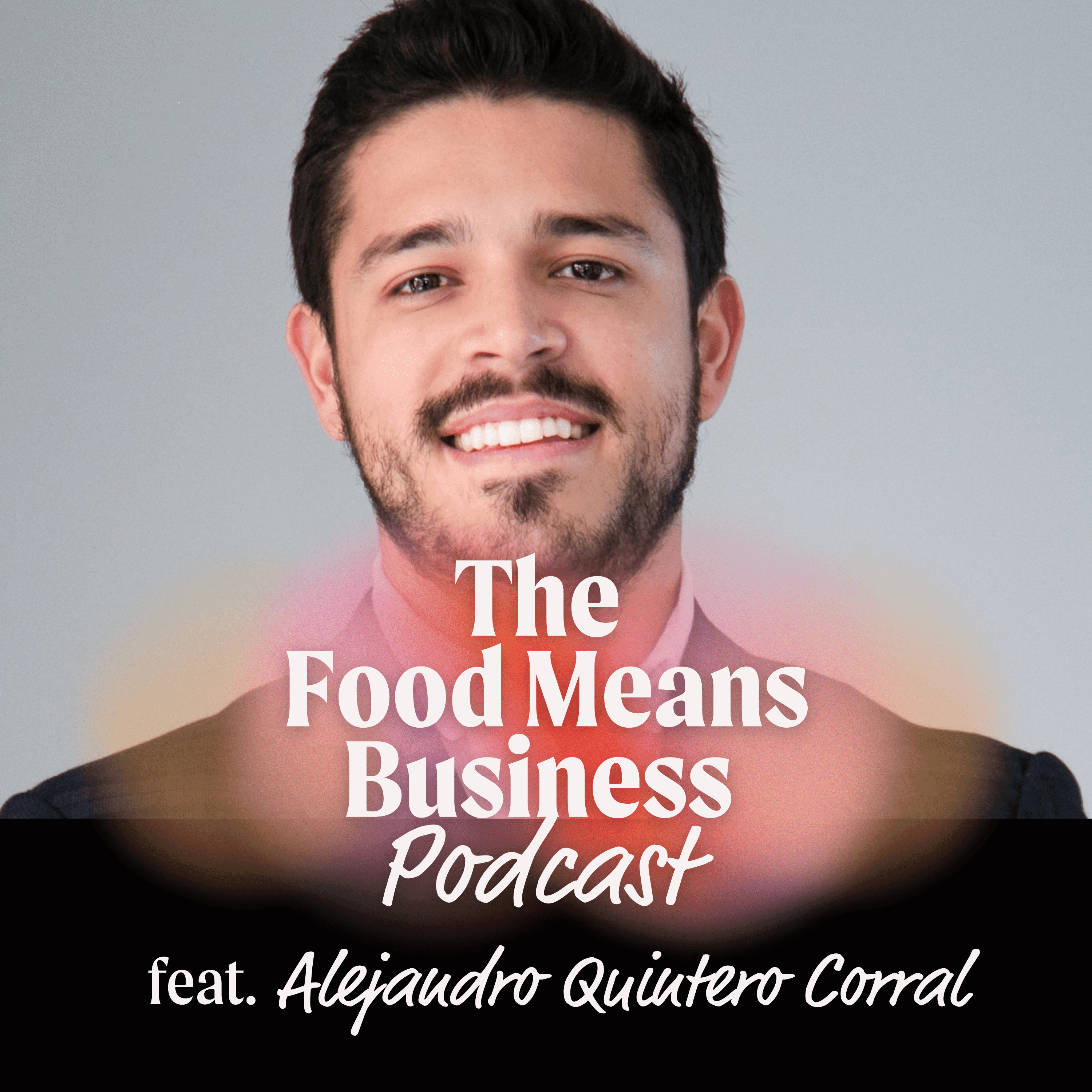 Building a Mexican Chili Crisp Brand from Scratch with Alejandro Quintero Corral of Mucha Macha